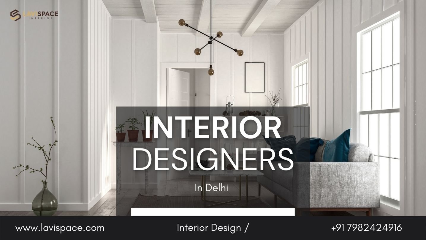 You are currently viewing Finding the Best Interior Designer in Delhi for Your Home Makeover